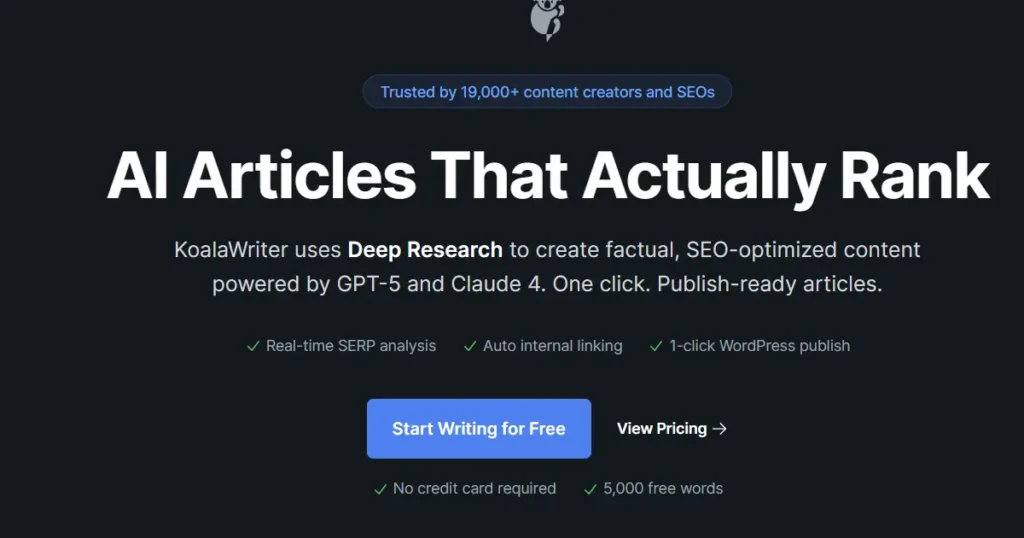 KoalaWriter homepage screenshot showing the headline "AI Articles That Actually Rank" with features like Deep Research, Real-time SERP analysis, and support for GPT-5 and Claude 4.